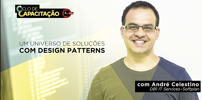 Ciclo de Capacitação em Design Patterns Padrões de Projeto